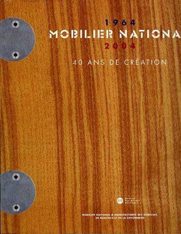 Mobilier national, 1964-2004, 40 ans de création, 2004