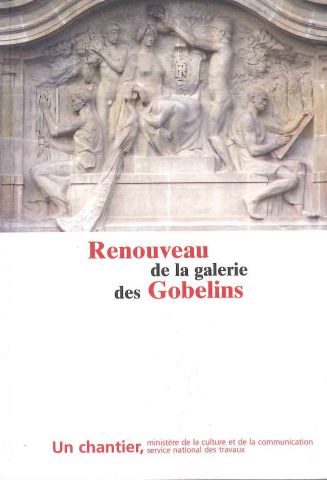 Renouveau de la galerie des Gobelins. Un chantier, 2007