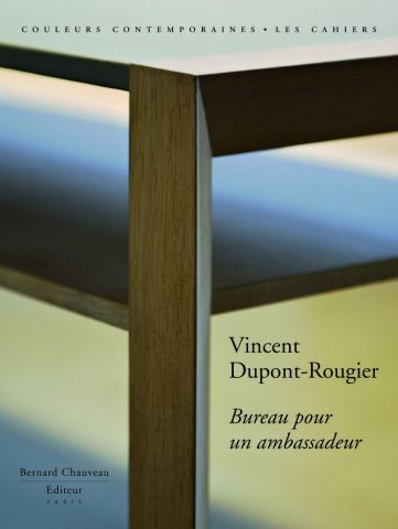 Vincent Dupont-Rougier. Bureau pour un ambassadeur, 2010