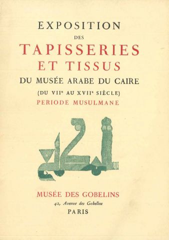 Exposition des tapisseries et tissus du musée arabe du Caire (du VIIe au XVIIe siècle). Période musulmane, 1935