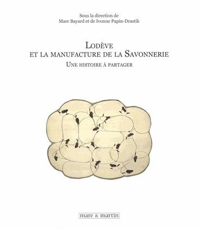Lodève et la manufacture de la Savonnerie, Une histoire à partager, 2014
