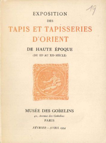 Exposition des tapis et tapisseries d’Orient de Haute époque (du IIIe au XIIe siècles), 1934