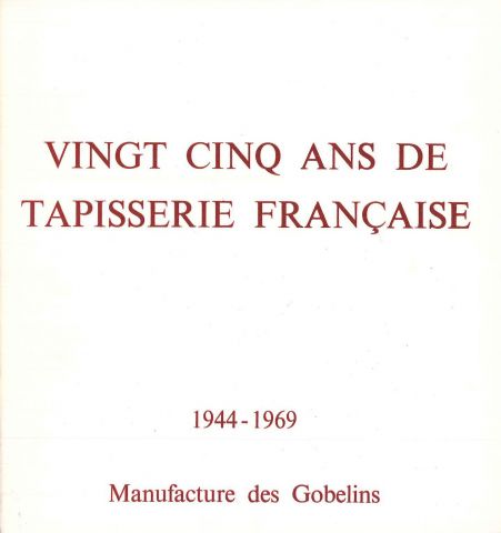 Vingt-cinq ans de tapisserie française, 1944-1969, 1969